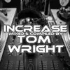 Various Artists & Tom Wright - Tom Wright presents INCREASE
